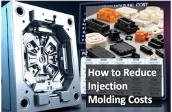 How to Reduce Injection Molding Costs