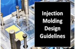 Injection Molding Design Guidelines