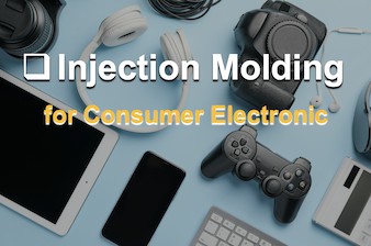 Injection Molding for Consumer Electronics