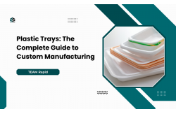 Plastic Trays: The Complete Guide to Custom Manufacturing