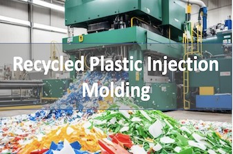 Recycled Plastic Injection Molding: Process, Benefits, Challenges & Solutions in 2026