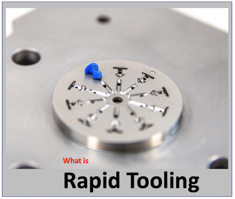 Rapid Tooling Rapid Tooling