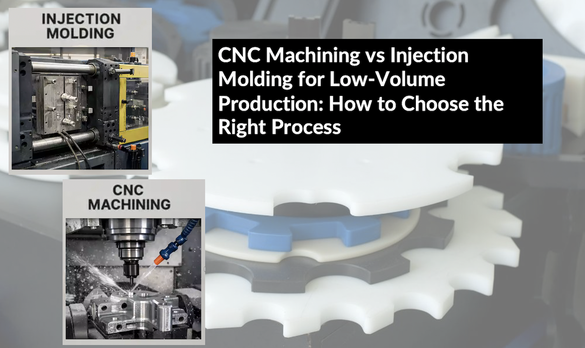 CNC Machining vs Injection Molding for Low-Volume Production CNC Machining vs Injection Molding for Low-Volume Production